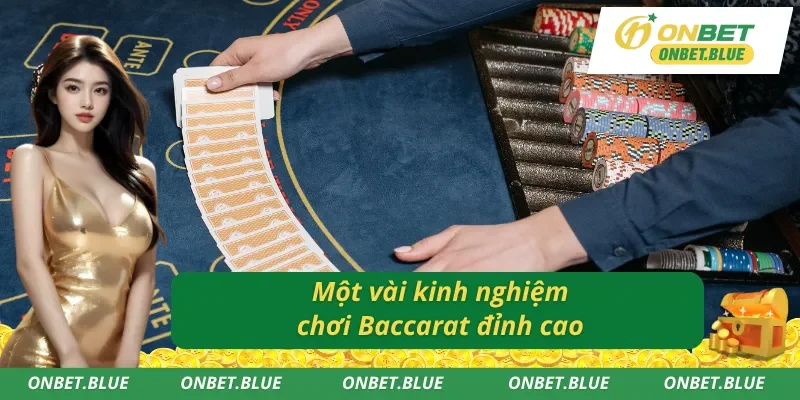 Một số kinh nghiệm chơi Baccarat Onbet hiệu quả