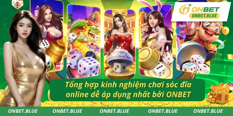 Kinh nghiệm chơi sóc đĩa tại ONBET