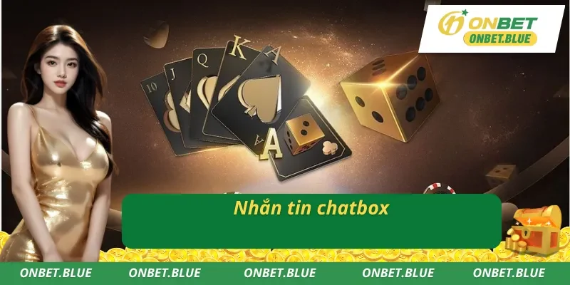 Liên hệ ONBET bằng phương thắc nhắn chatbox trực tiếp