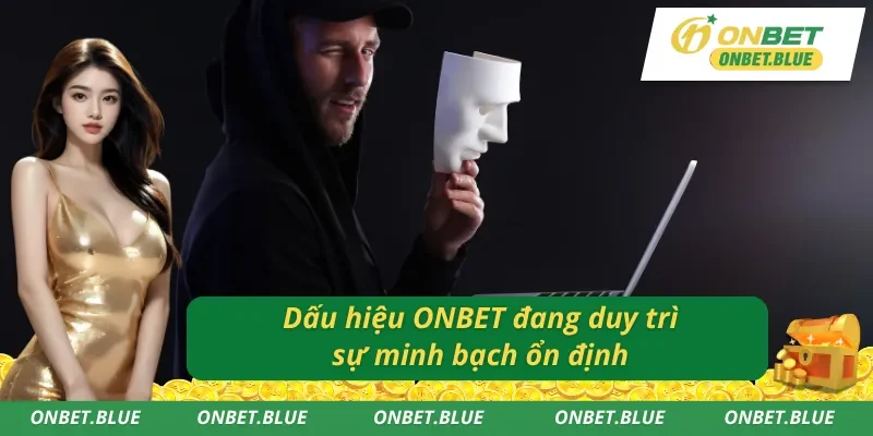 Đánh giá ONBET có uy tín không dựa trên nhiều tiêu chí