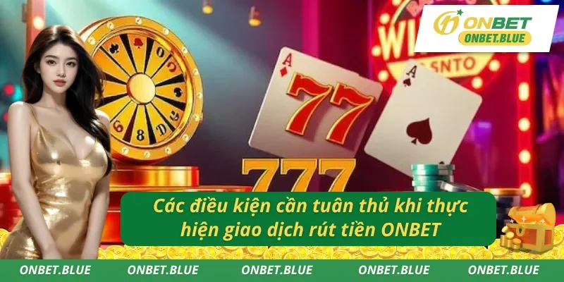 Điều kiện rút tiền ONBET