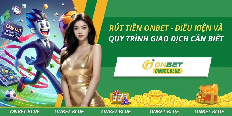 Rút Tiền ONBET