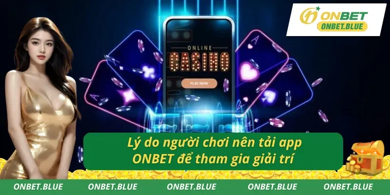 Tải app nhà cái mang đến nhiều tiện lợi