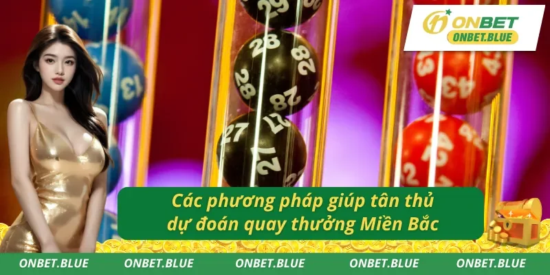 Dự đoán Xổ Số Đài Miền Bắc theo phương pháp bạc nhớ