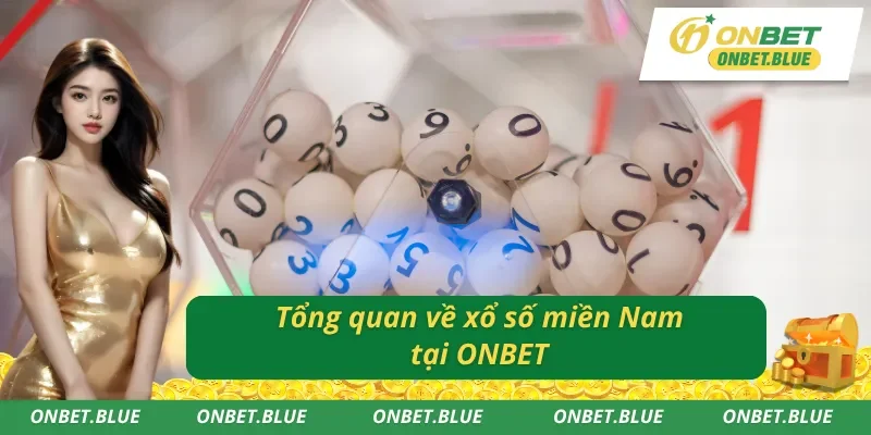 Giới thiệu Sổ xố miền Nam đang cực hot tại ONBET