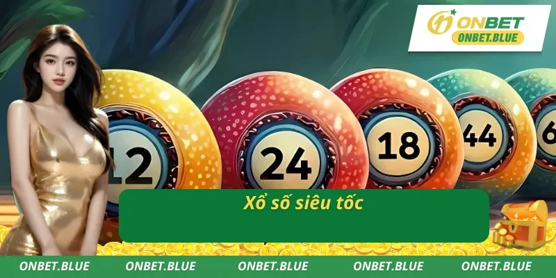 Xổ số siêu tốc tại nhà cái Onbet 