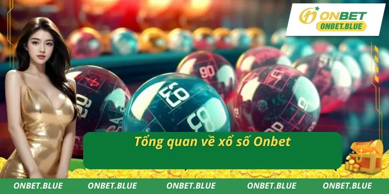 Giới thiệu sơ lược về xổ số Onbet 